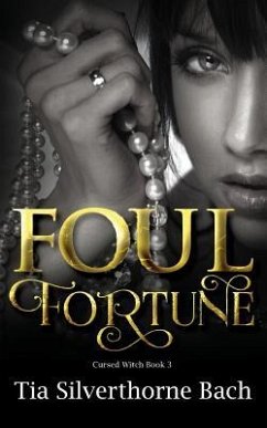 Foul Fortune - Bach, Tia Silverthorne