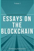 Essays on the Blockchain: Volume 1