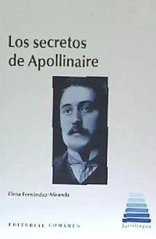 Los secretos de Apollinaire - Fernández Miranda, Elena