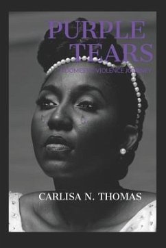 Purple Tears: A Domestic Violence Journey - Thomas, Carlisa N.