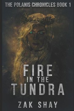 Fire in the Tundra - Shay, Zak