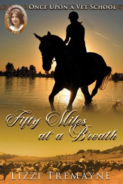 Fifty Miles at a Breath (Once Upon a Foal: Vet School 24/7, #3) (eBook, ePUB) - Tremayne, Lizzi