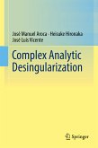 Complex Analytic Desingularization (eBook, PDF)