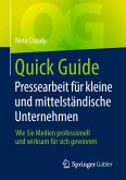 Quick Guide Pressearbeit für kleine und mittelständische Unternehmen (eBook, PDF)