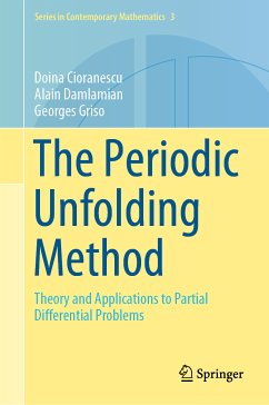 The Periodic Unfolding Method (eBook, PDF) - Cioranescu, Doina; Damlamian, Alain; Griso, Georges