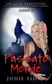 Un Lupo Travestito: Il Passato Morde (eBook, ePUB)