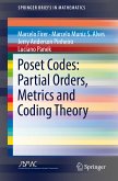 Poset Codes: Partial Orders, Metrics and Coding Theory (eBook, PDF)