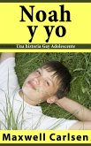 Noah y yo: Una historia Gay Adolescente (eBook, ePUB)