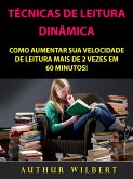 Tecnicas De Leitura Dinamica: Como Aumentar Sua Velocidade De Leitura Mais De 2 Vezes Em 60 Minutos! (eBook, ePUB) Tecnicas De Leitura Dinamica: Como Aumentar Sua Velocidade De Leitura Mais De 2 Vezes Em 60 Minutos! (eBook, ePUB)