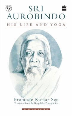 Sri Aurobindo (eBook, ePUB) - Sen, Promode Kumar