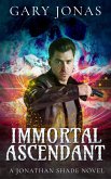 Immortal Ascendant (Jonathan Shade, #11) (eBook, ePUB) Immortal Ascendant (Jonathan Shade, #11) (eBook, ePUB)