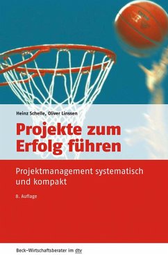 Projekte zum Erfolg führen (eBook, ePUB) - Schelle, Heinz; Linssen, Oliver