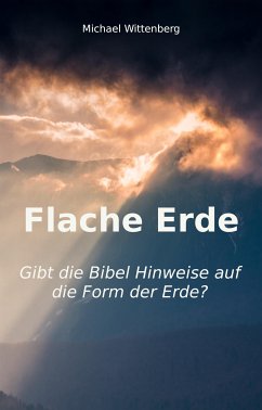 Flache Erde (eBook, ePUB) - Wittenberg, Michael