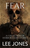 Fear: A Collection Of Horror Short Stories (eBook, ePUB)