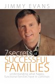 7 Secrets of Successful Families: Understanding What Happy, Functional Families Have in Common (A Marriage On The Rock Book) (eBook, ePUB)