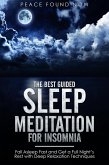 The Best Guided Sleep Meditation for Insomnia: Fall Asleep Fast and Get a Full Night's Rest with Deep Relaxation Techniques (eBook, ePUB)