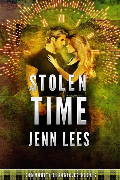 Stolen Time (Community Chronicles, #2) (eBook, ePUB) Stolen Time (Community Chronicles, #2) (eBook, ePUB)