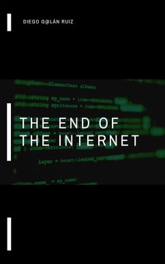 Cover End of the Internet. (eBook, ePUB)