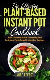 The Effective Plant-Based Instant Pot Cookbook (eBook, ePUB)