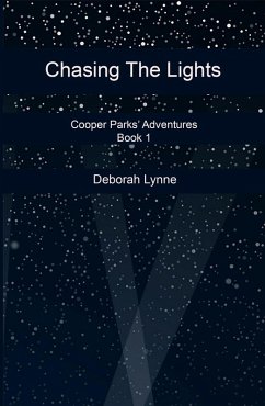 Chasing The Lights (Cooper Parks Adventures, #1) (eBook, ePUB) - Lynne, Deborah