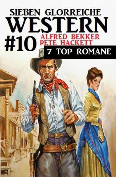 Sieben glorreiche Western #10 (eBook, ePUB) Sieben glorreiche Western #10 (eBook, ePUB)
