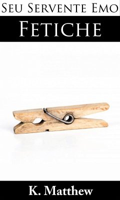 Fetiche (eBook, ePUB) - Matthew, K.