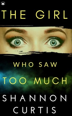 The Girl Who Saw Too Much (eBook, ePUB) - Curtis, Shannon