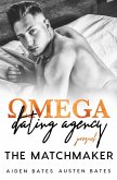 The Matchmaker: Omega Dating Agency Prequel (eBook, ePUB)