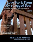 Love For & From My 4-Legged Son: How an ordinary golden retriever became an extraordinary dog (eBook, ePUB)