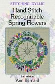 Stitching Idyllic: Spring Flowers (SECOND EDITION) (eBook, ePUB) Stitching Idyllic: Spring Flowers (SECOND EDITION) (eBook, ePUB)