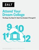 Attend Your Dream College: The Steps You Need to Take from Grades 9 Through 12 (eBook, ePUB)