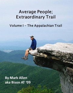 Average People; Extraordinary Trail, Volume I - The Appalachian Trail (eBook, ePUB) - Allen, Mark LPN