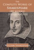 The Complete Works of Shakespeare (40 works) [Illustrated] (eBook, ePUB)