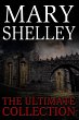 Mary Shelley: The Ultimate Collection... - Bild 1