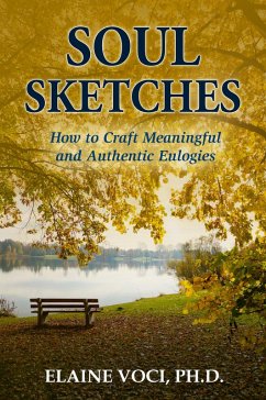 Cover Soul Sketches: How to Craft Meaningful and Authentic Eulogies (eBook, ePUB)