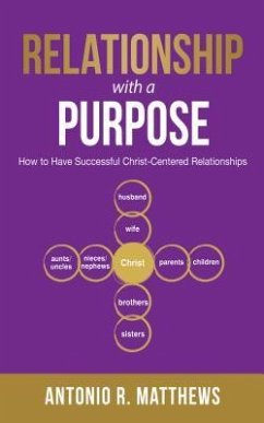 Relationship with a Purpose (eBook, ePUB) - Matthews, Antonio R