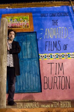 Direct Conversations: The Animated Films of Tim Burton (Foreword by Tim Burton) (eBook, ePUB) - Lammers, Tim