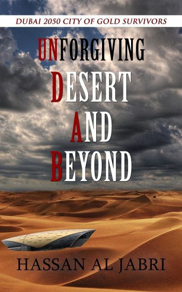 Dubai 2050: City of Gold Survivors - Unforgiving Desert and Beyond. (eBook, ePUB)