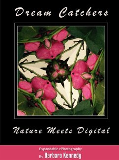DREAM CATCHERS - Nature Meets Digital (eBook, ePUB) - Kennedy, Barbara