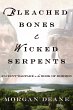 Bleached Bones and Wicked Serpents:... - Bild 1