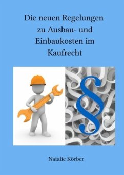 Cover Die neuen Regelungen zu Ausbau- und Einbaukosten im Kaufrecht