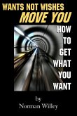 Wants Not Wishes Move You (eBook, ePUB)