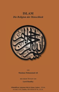ISLAM-Die Religion der Menschheit (eBook, ePUB) - Ali, Maulana Muhammad
