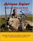 African Safari - Rifle and Bow and Arrow (eBook, ePUB)