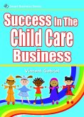 Success In the Child Care Business (eBook, ePUB)