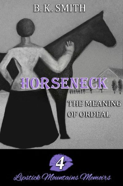 Horseneck â¿¿ The Meaning of Ordeal (eBook, ePUB) Horseneck â¿¿ The Meaning of Ordeal (eBook, ePUB)