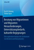 Beratung von Migrantinnen und Migranten: Herausforderungen, Unterstützungsbedarfe, kulturelle Begegnungen