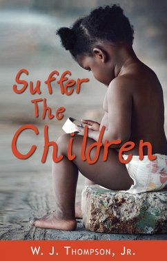Suffer the Children (eBook, ePUB) - Thompson, Willie Jr.
