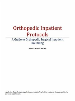 Orthopedic Inpatient Protocols (eBook, ePUB) - Wiggins, Miriam