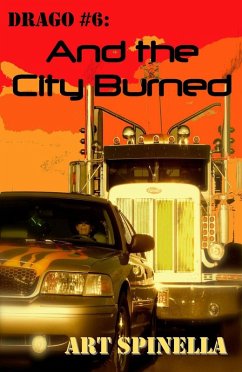 Drago #6: And the City Burned (eBook, ePUB) - Spinella, Art